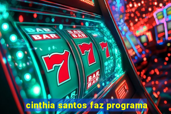 cinthia santos faz programa